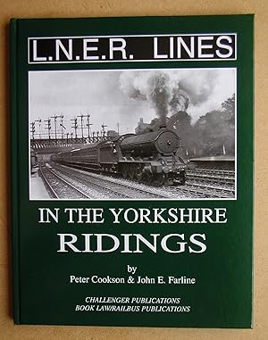 Seller image for LNER Lines in the Yorkshire Ridings. for sale by N. G. Lawrie Books