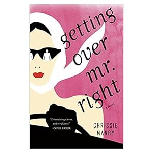 Seller image for Getting Over Mr. Right: A Novel (Paperback) for sale by InventoryMasters