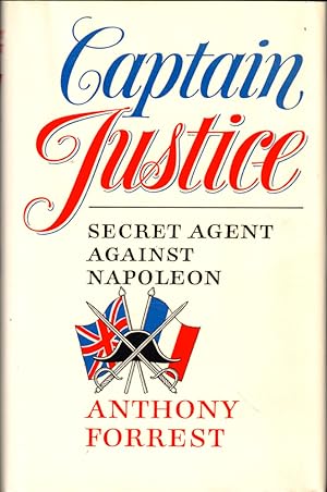 Bild des Verkufers fr Captain Justice: Secret Agent Against Napoleon zum Verkauf von Kenneth Mallory Bookseller ABAA