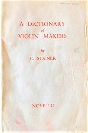 Seller image for A Dictionary of Violin Makers, Compiled from the best authorities. for sale by Alplaus Books