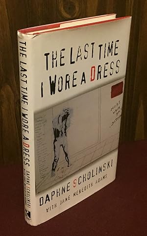Imagen del vendedor de The Last Time I Wore a Dress a la venta por Palimpsest Scholarly Books & Services