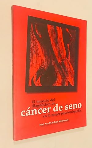 Bild des Verkufers fr El Impacto del diagnostico de cancer de seno en la mujer puertorriquena zum Verkauf von Once Upon A Time