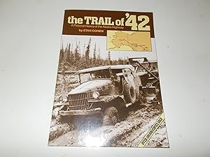 Bild des Verkufers fr The Trail of 42: A Pictorial History of the Alaska Highway zum Verkauf von Paradise Found Books