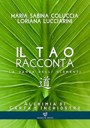 Seller image for Il tao racconta. La danza degli elementi for sale by Libro Co. Italia Srl