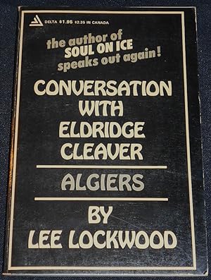 Image du vendeur pour Conversation with Eldridge Cleaver -- Algiers by Lee Lockwood mis en vente par Classic Books and Ephemera, IOBA