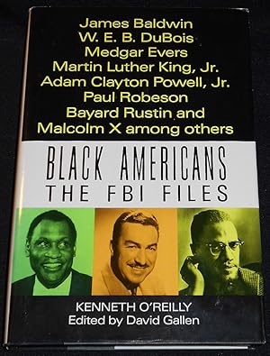 Image du vendeur pour Black Americans: The FBI Files; Kenneth O'Reilly; Edited by David Gallen mis en vente par Classic Books and Ephemera, IOBA