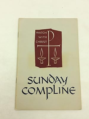 Seller image for SUNDAY COMPLINE: Latin and English Texts, Arranged for Congregational Singing or Recitation for sale by Kubik Fine Books Ltd., ABAA