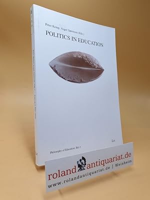 Bild des Verkufers fr Politics in education / Philosophy of education ; Vol. 2 zum Verkauf von Roland Antiquariat UG haftungsbeschrnkt