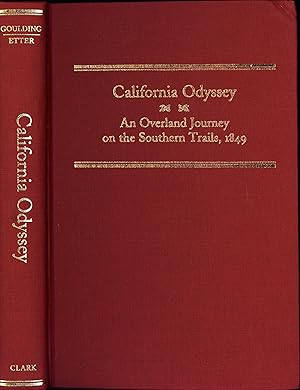 Immagine del venditore per California Odyssey-- An Overland Journey on the Southern Trails, 1849 venduto da Back of Beyond Books WH