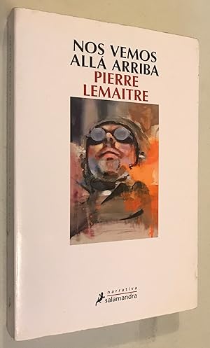 Imagen del vendedor de Nos vemos all arriba (Los hijos del desastre 1) (Spanish Edition) by Pierre Lemaitre a la venta por Once Upon A Time