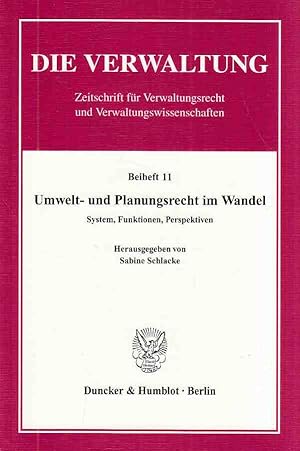 Umwelt- und Planungsrecht im Wandel System, Funktionen, Perspektiven. Die Verwaltung. Zeitschrift...