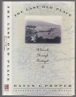 Bild des Verkufers fr The Last Old Place: A Search Through Portugal zum Verkauf von Between the Covers-Rare Books, Inc. ABAA