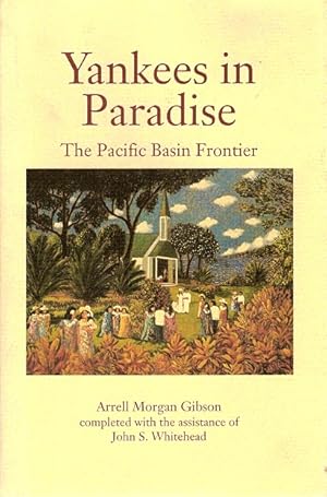 Immagine del venditore per Yankees in Paradise: The Pacific Basin Frontier venduto da LEFT COAST BOOKS