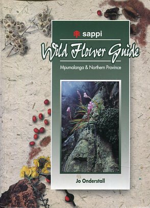 Bild des Verkufers fr SAPPI - Wild Flower Guide: Mpumalanga and Northern Province. zum Verkauf von Antiquariat Buchseite