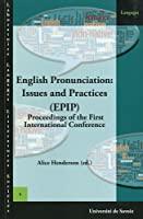 Image du vendeur pour English Pronunciation : Issues And Practices (epip) : Proceedings Of The First International Confere mis en vente par RECYCLIVRE