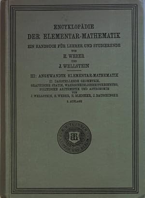 Seller image for Encyklopdie der Elementar-Mathematik: DRITTER BAND, zweiter Teil: Angewandte Elementar-Mathematik: Darstellende Geometrie, graphische Statik, Wahrscheinlichkeitsrechnung, politische Arithmetik und Astronomie. for sale by books4less (Versandantiquariat Petra Gros GmbH & Co. KG)