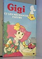 Image du vendeur pour Gigi Et Les Mchantes Fleurs mis en vente par RECYCLIVRE