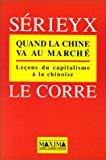 Bild des Verkufers fr Quand La Chine Va Au March : Leons Du Capitalisme  La Chinoise zum Verkauf von RECYCLIVRE