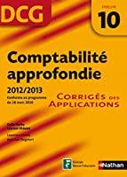 Seller image for Comptabilit Approfondie, Dcg preuve 10 : Corrigs Des Applications : Conforme Au Programme Du 18 M for sale by RECYCLIVRE