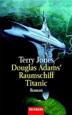 Bild des Verkufers fr Douglas Adams' Raumschiff Titanic. (Goldmann Allgemeine Reihe) zum Verkauf von Gerald Wollermann