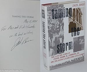 Taming the storm; the life and times of Judge Frank M. Johnson, Jr., and the south's fight over c...