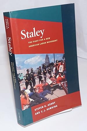 Seller image for Staley, the fight for a new American labor movement for sale by Bolerium Books Inc.