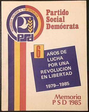 Seller image for 6 aos de lucha por una revolucin en libertad, 1979-1985: memoria PSD 1985 for sale by Bolerium Books Inc.