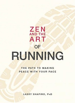 Seller image for Zen and the Art of Running: The Path to Making Peace with Your Pace (Paperback or Softback) for sale by BargainBookStores