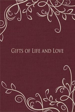 Imagen del vendedor de Gifts of Life and Love a la venta por GreatBookPrices