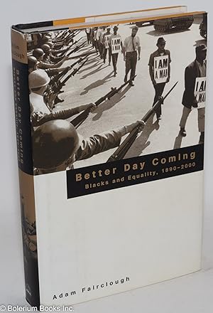 Better day coming; blacks and equality, 1890-2000