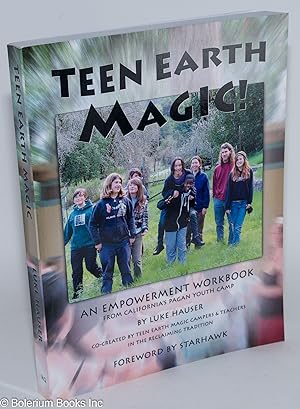 Teen earth magic, an empowerment workbook, from California's pagan youth camp. Co-created by teen...