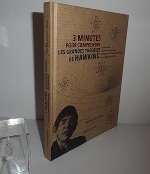 Image du vendeur pour 3 minutes pour comprendre les grandes thories de Hawking. Le courrier du livre. Paris. 2015. mis en vente par Mesnard - Comptoir du Livre Ancien