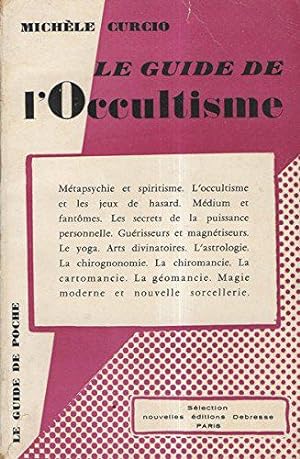 Bild des Verkufers fr Le guide de l'occultisme zum Verkauf von JLG_livres anciens et modernes