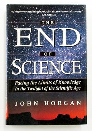 The End of Science. Facing the Limits of Knowledge in the Twilight of the Scientific Age