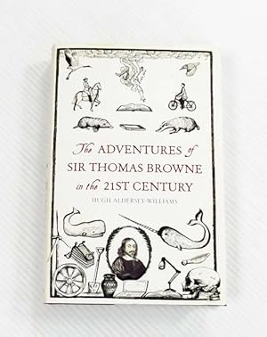 Seller image for The Adventures of Sir Thomas Browne in the 21st Century for sale by Adelaide Booksellers