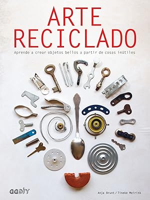 Immagine del venditore per ARTE RECICLADO Aprende a crear objetos a partir de cosas intiles venduto da Imosver