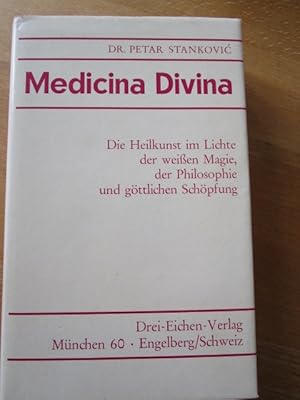 Seller image for Medicina Divina. Die Heilkunst im Lichte der weien Magie, der Philosophie und gttlichen Schpfung. for sale by Antiquariat Gisa Hinrichsen