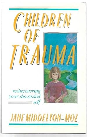 Imagen del vendedor de Children of Trauma rediscovering your discarded self. a la venta por City Basement Books