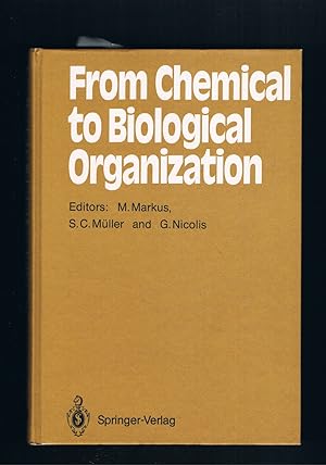 Bild des Verkufers fr From Chemical to Biological Organization - with 202 Figures zum Verkauf von manufactura