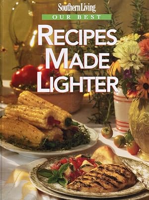 Southern Living Our Best Recipes Made Lighter