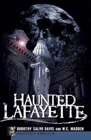 Immagine del venditore per Haunted Lafayette venduto da GreatBookPrices