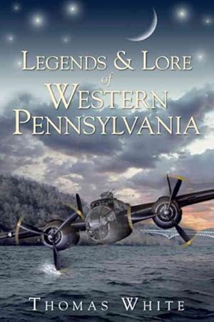 Seller image for Legends & Lore of Western Pennsylvania for sale by GreatBookPrices