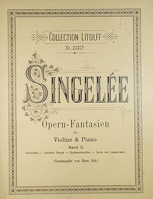 Imagen del vendedor de Opern-Fantasien, fur Violine & Piano, Band 2: Freischutz, Lucrezia Borgia, Regimentstochter, Lucia di Lammermoor (Neuausgabe von Hans Sitt) a la venta por Austin Sherlaw-Johnson, Secondhand Music