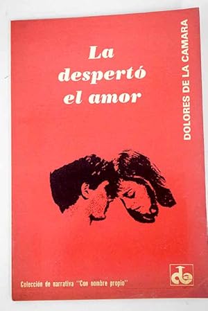 La despertó el amor