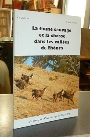 Bild des Verkufers fr La faune sauvage et la chasse dans les valles de Thnes zum Verkauf von Le Beau Livre