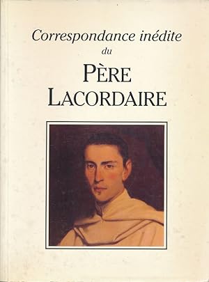 Image du vendeur pour Correspondance indite du Pre Lacordaire mis en vente par LIBRAIRIE GIL-ARTGIL SARL