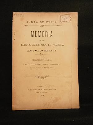 MEMORIA DE LOS FESTEJOS CELEBRADOS EN VALENCIA EN JULIO DE 1893. Presupuestos, cuentas y estado c...