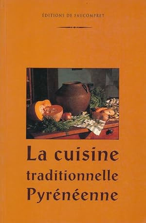 Bild des Verkufers fr La cuisine traditionnelle pyrnenne zum Verkauf von LIBRAIRIE GIL-ARTGIL SARL