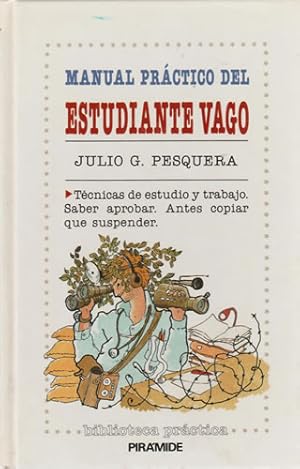 Imagen del vendedor de Manual prctico del estudiante vago a la venta por Librera Cajn Desastre