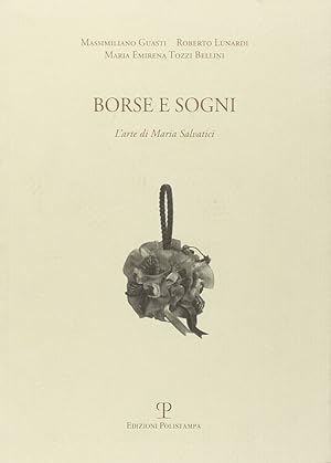 Immagine del venditore per Borse e sogni L arte di Maria Salvatici venduto da Libreria della Spada online